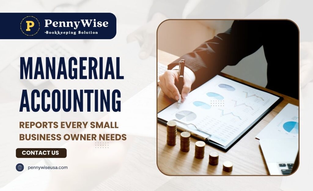 Managerial Accounting Reports Every Small Business Ower